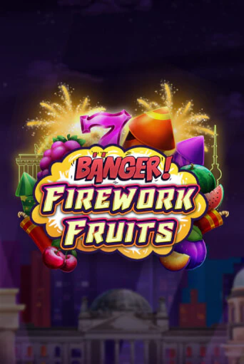 Banger! Firework Fruits - играть онлайн | Клуб Джекпот - без регистрации