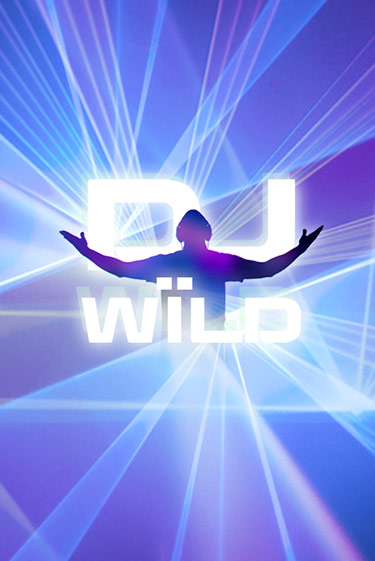 DJ Wild - играть онлайн | Клуб Джекпот - без регистрации