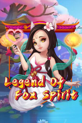 Legend of Fox Spirit - играть онлайн | Клуб Джекпот - без регистрации