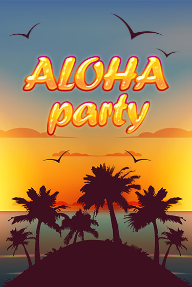 Aloha Party - играть онлайн | Клуб Джекпот - без регистрации
